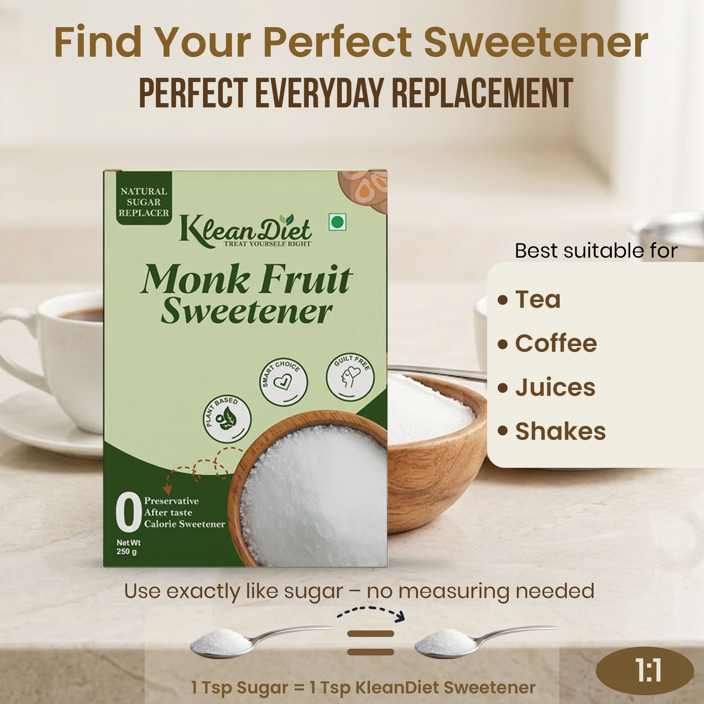 KleanDiet 1:1 Monk Fruit Sweetener | Zero Calorie, Keto & Diabetic Friendly | Natural Sugar Replacer for Daily Cooking & Beverages | Granulated | 250g (Pack of 1)
